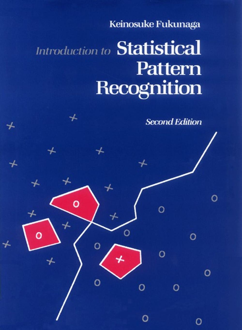 Big bigCover of Introduction to Statistical Pattern Recognition