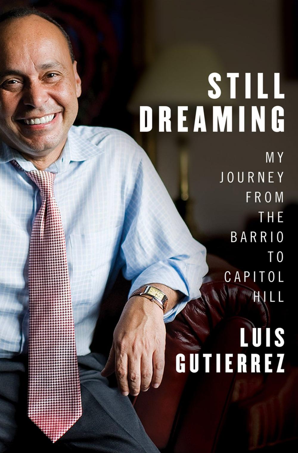 Big bigCover of Still Dreaming: My Journey from the Barrio to Capitol Hill