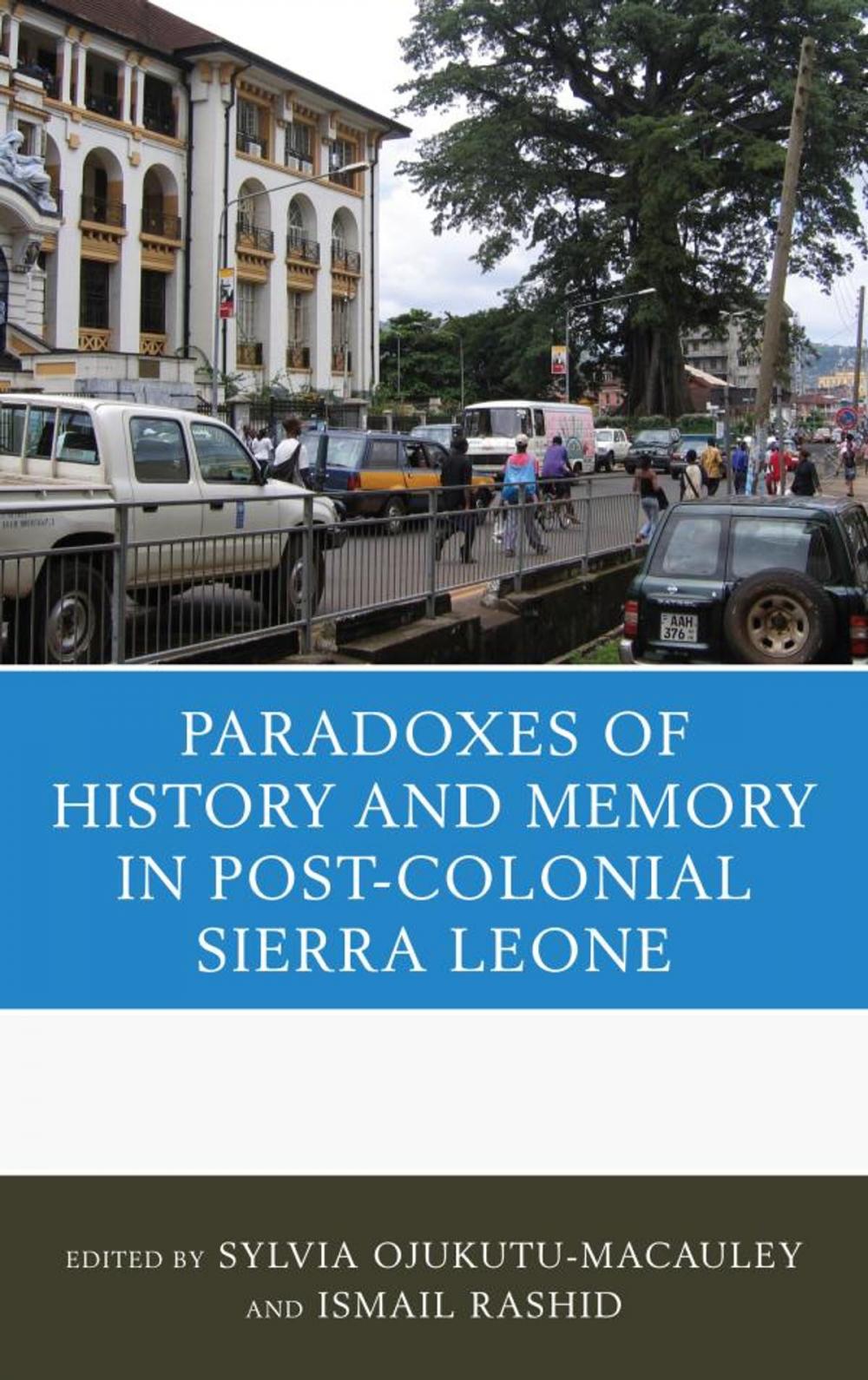 Big bigCover of The Paradoxes of History and Memory in Post-Colonial Sierra Leone