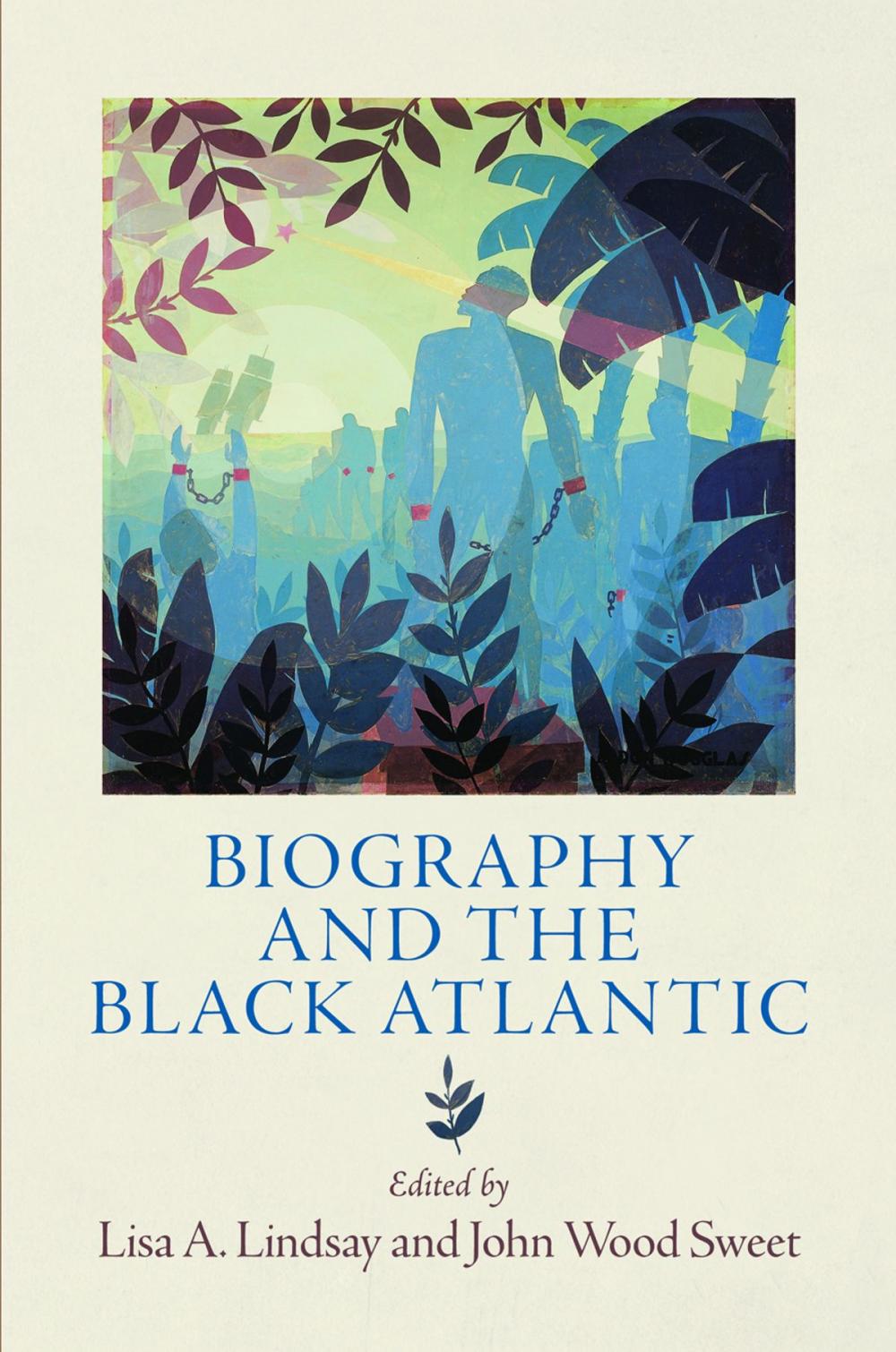 Big bigCover of Biography and the Black Atlantic