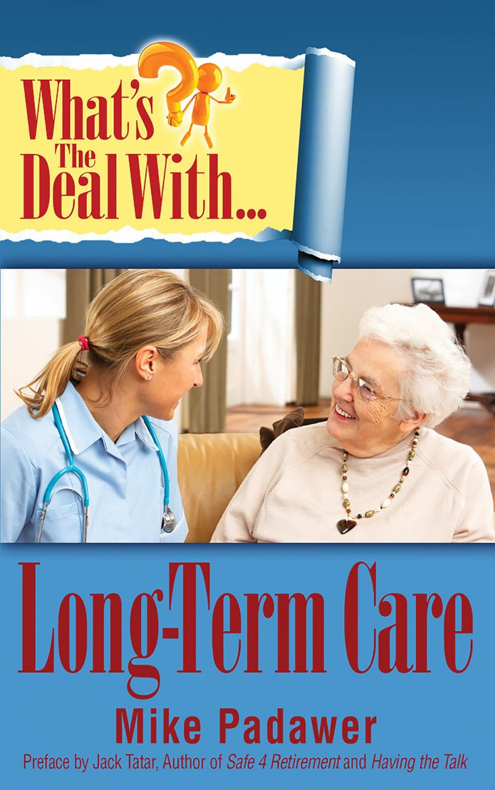 Big bigCover of What's the Deal with Long-Term Care?