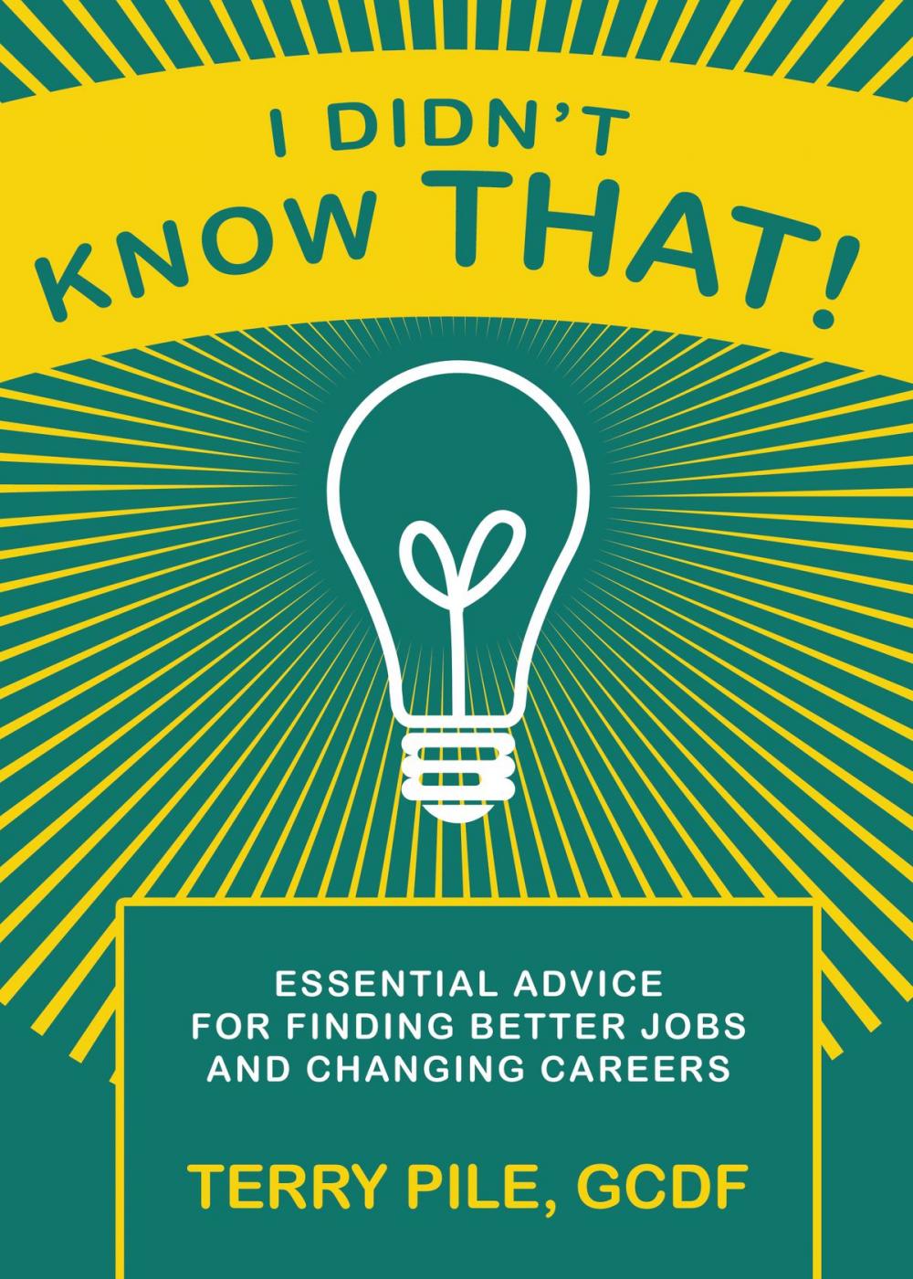 Big bigCover of I didn't know that! Essential advice for finding better jobs and changing careers
