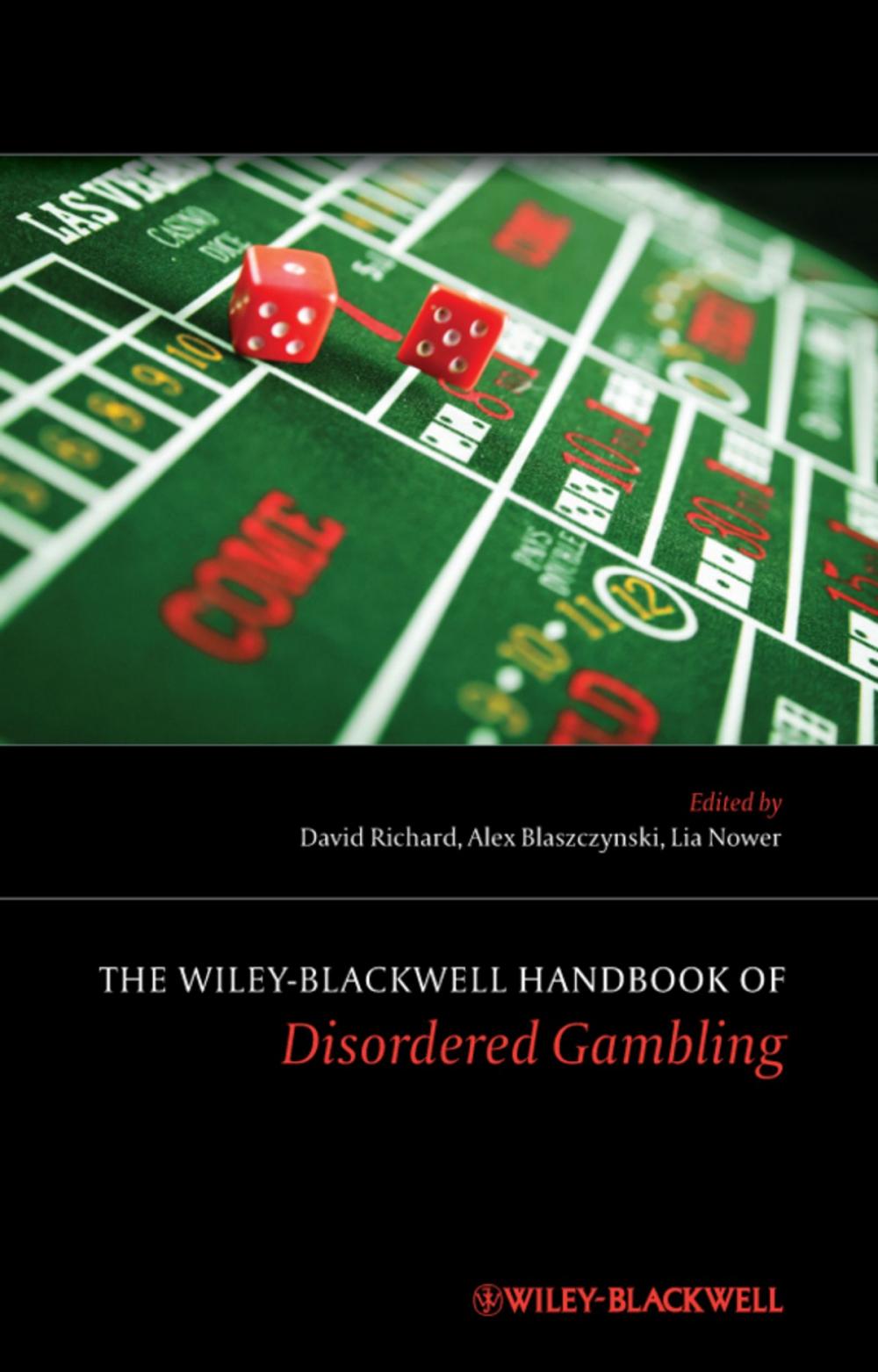 Big bigCover of The Wiley-Blackwell Handbook of Disordered Gambling