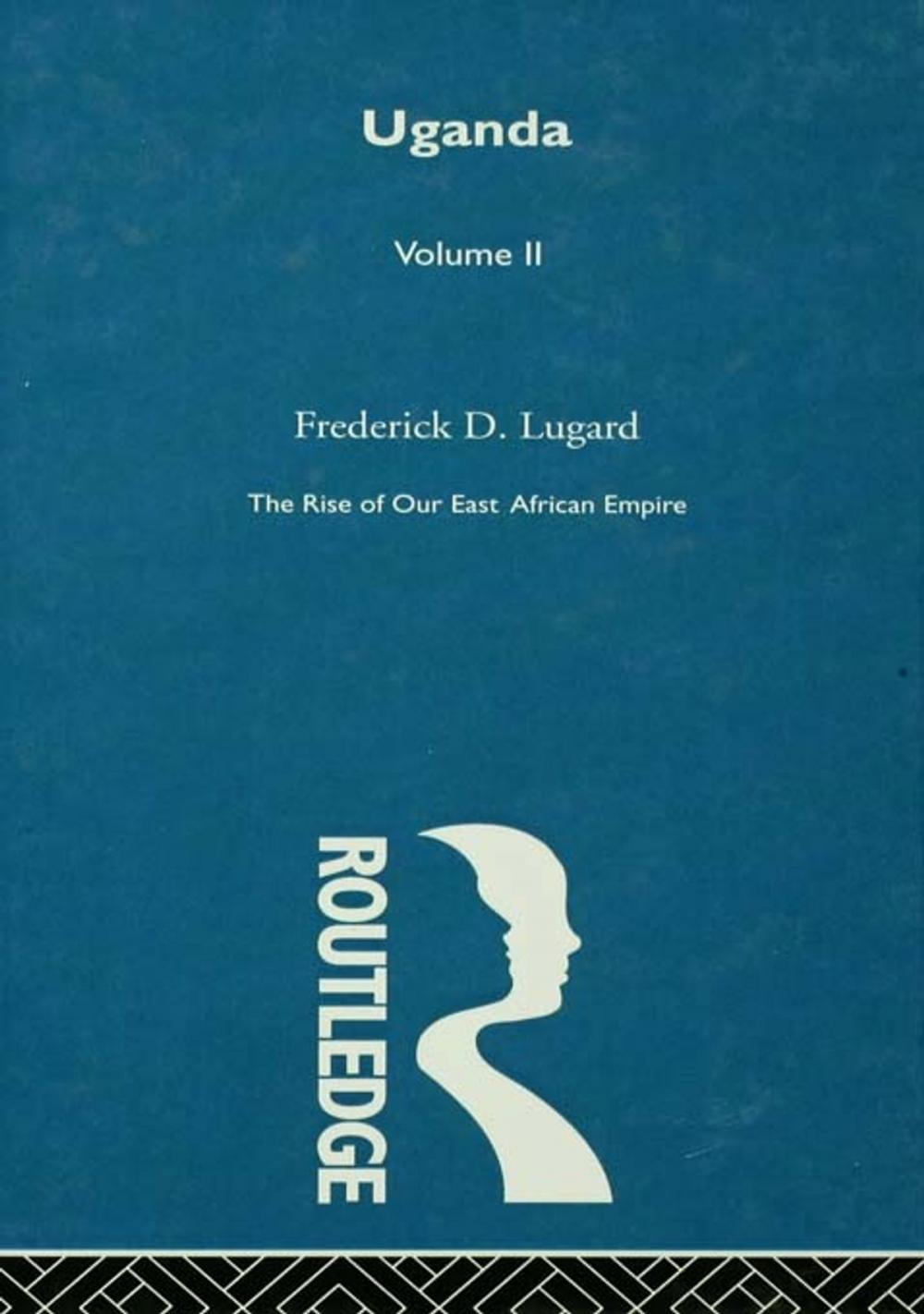 Big bigCover of The Rise of Our East African Empire (1893)