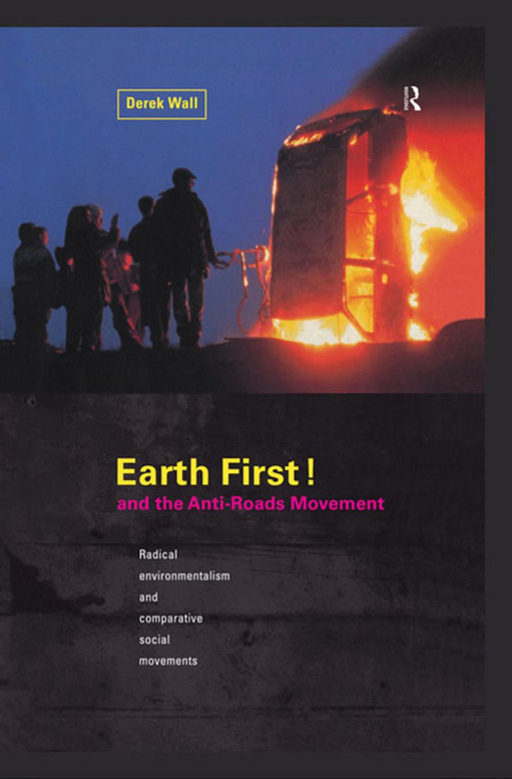 Big bigCover of Earth First:Anti-Road Movement
