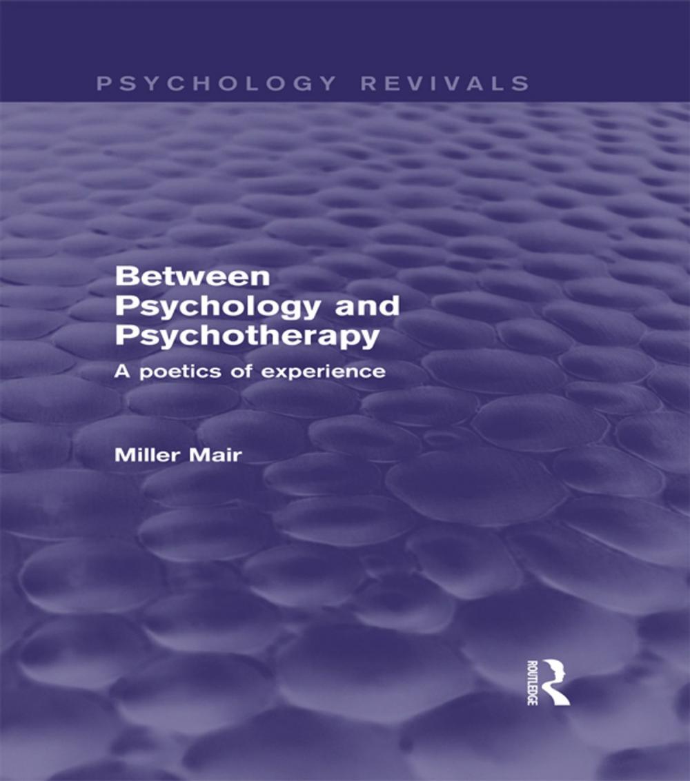 Big bigCover of Between Psychology and Psychotherapy (Psychology Revivals)