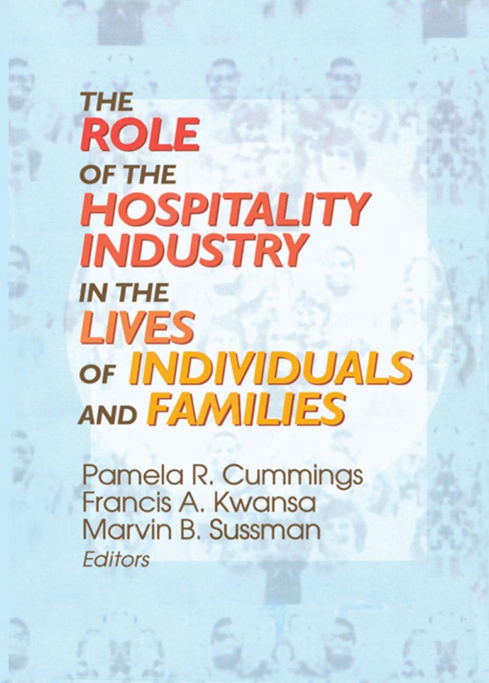 Big bigCover of The Role of the Hospitality Industry in the Lives of Individuals and Families