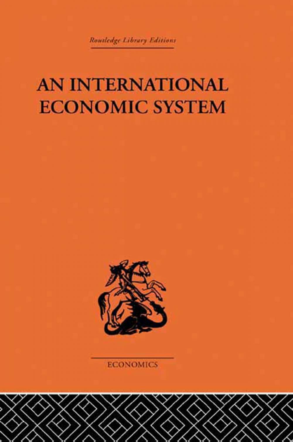Big bigCover of An International Economic System