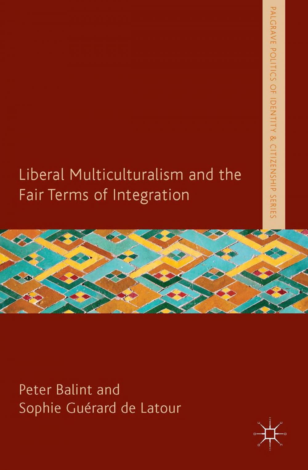 Big bigCover of Liberal Multiculturalism and the Fair Terms of Integration