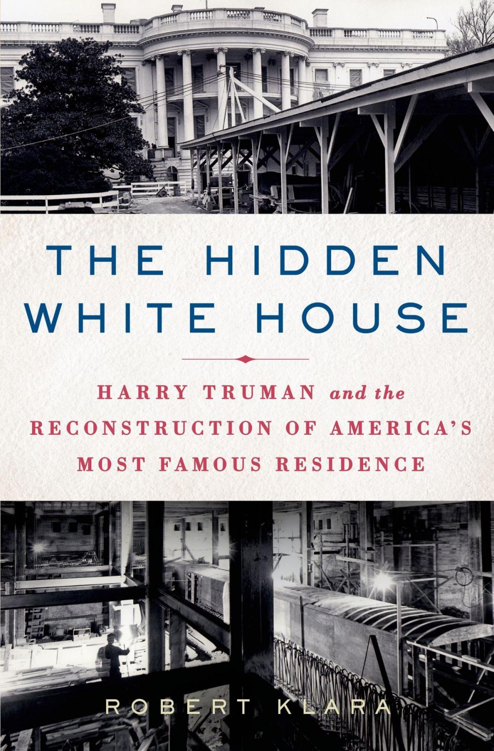 Big bigCover of The Hidden White House
