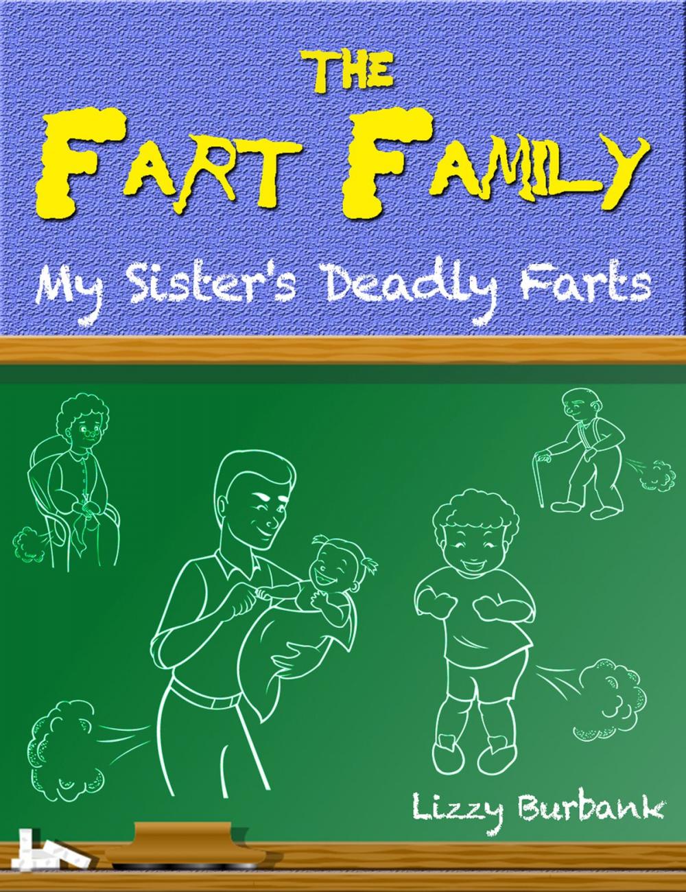 Big bigCover of Fart Family: My Sister’s Deadly Farts