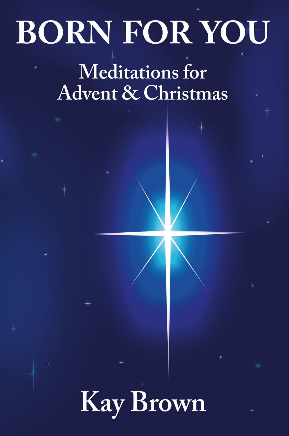 Big bigCover of Born For You: Meditations for Advent and Christmas
