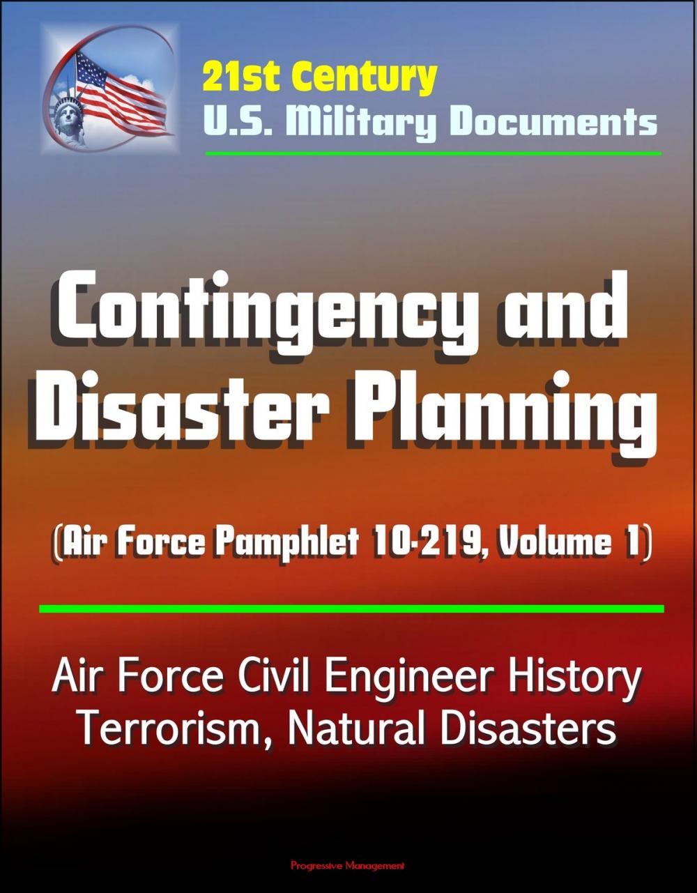 Big bigCover of 21st Century U.S. Military Documents: Contingency and Disaster Planning (Air Force Pamphlet 10-219, Volume 1) - Air Force Civil Engineer History, Terrorism, Natural Disasters