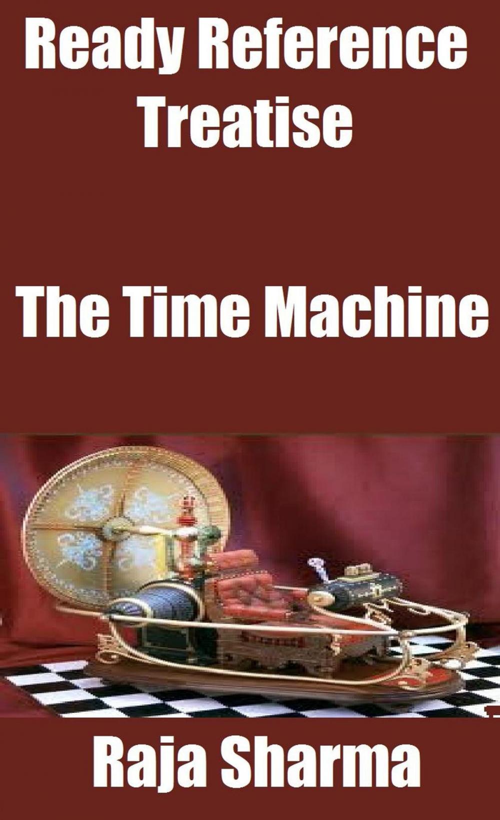 Big bigCover of Ready Reference Treatise: The Time Machine