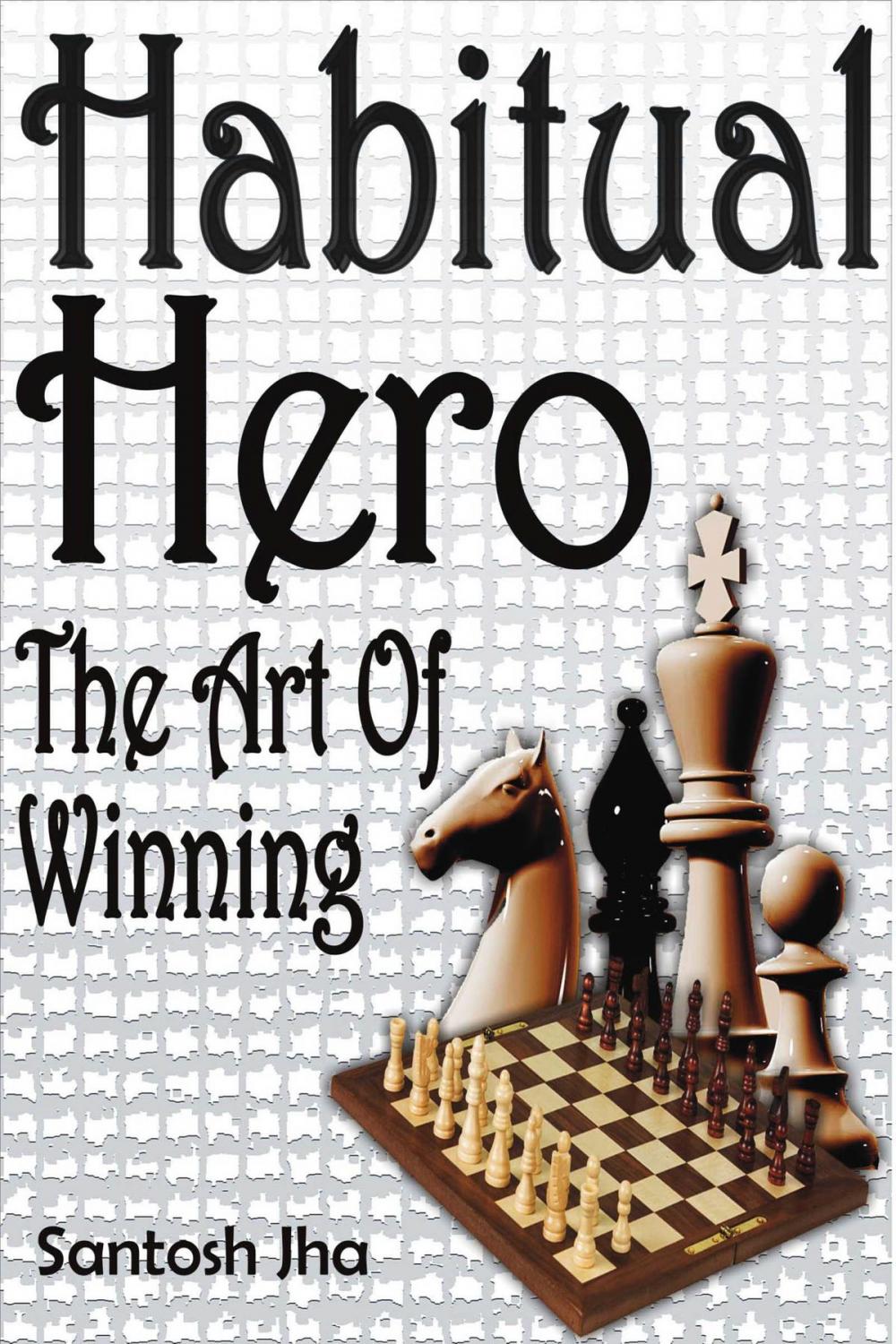 Big bigCover of Habitual Hero: The Art Of Winning