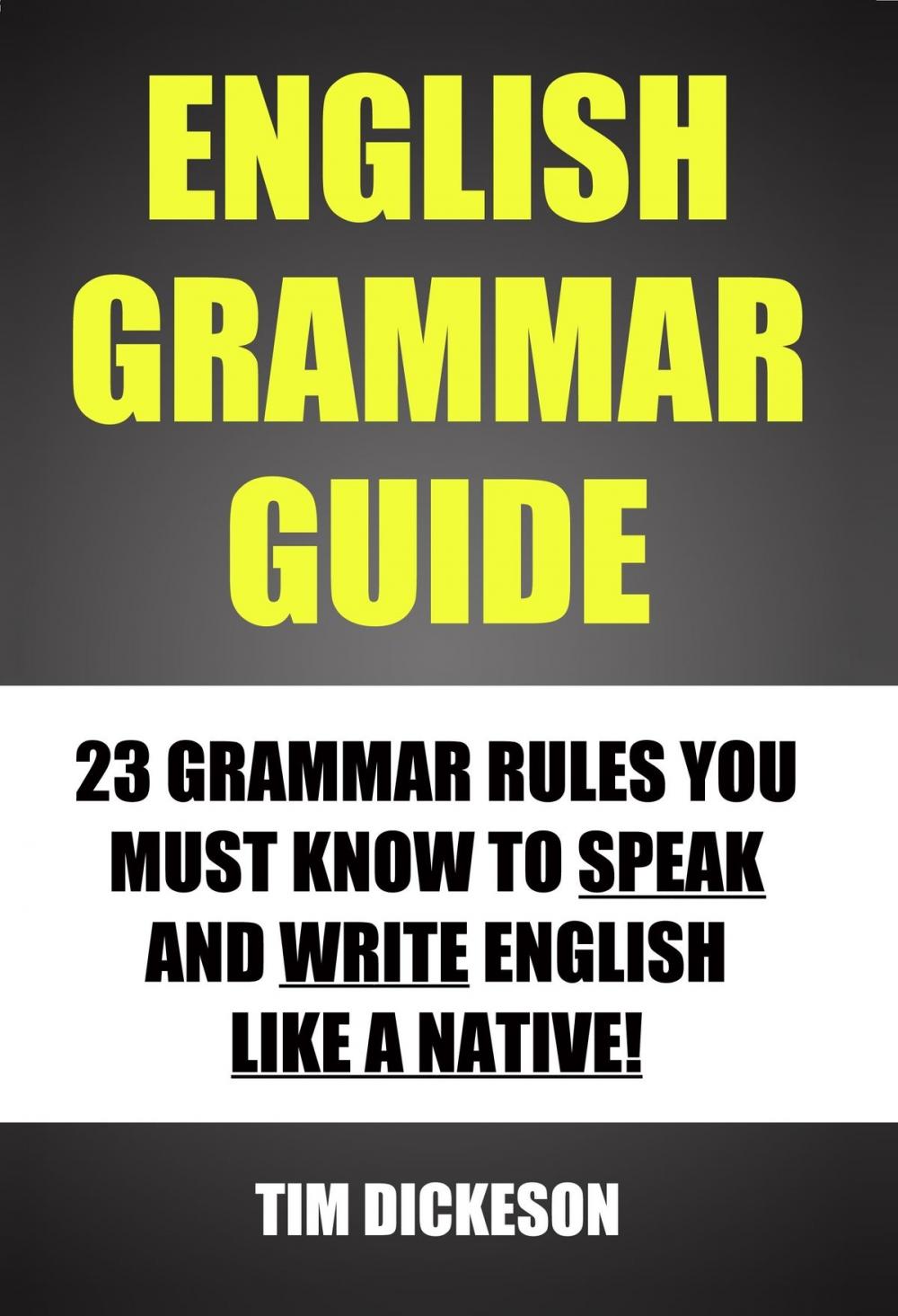 Big bigCover of English Grammar Guide: 23 Grammar Rules You Must Know To Speak and Write English Like A Native