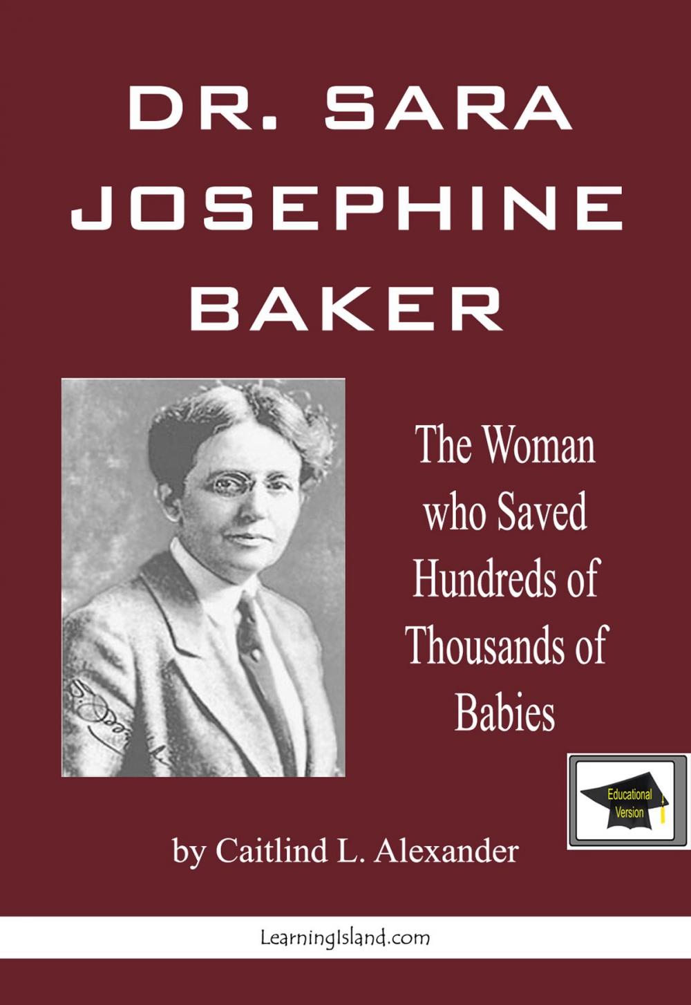 Big bigCover of Dr. Sara Josephine Baker: Educational Version