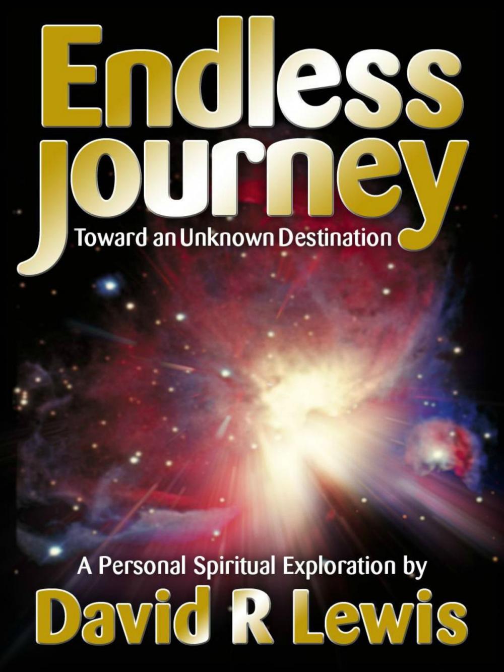 Big bigCover of The Endless Journey Toward an Unknown Destination