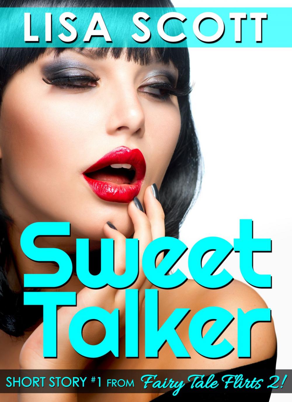 Big bigCover of Sweet Talker (Short Story #1 from Fairy Tale Flirts 2!)
