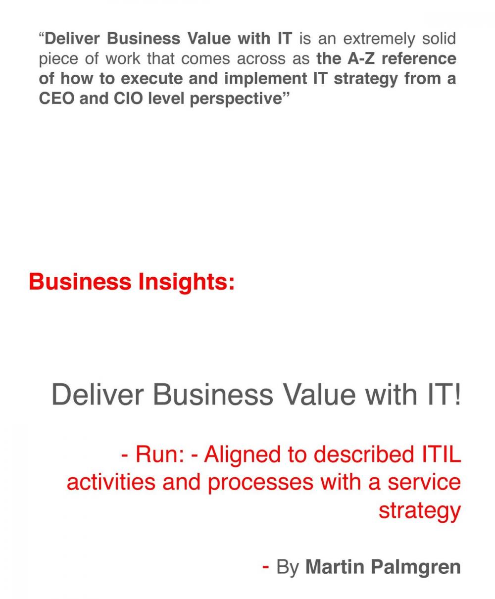 Big bigCover of Business Insights: Deliver Business Value with IT! - Run - Aligned to described ITIL activities and processes with a Service Strategy