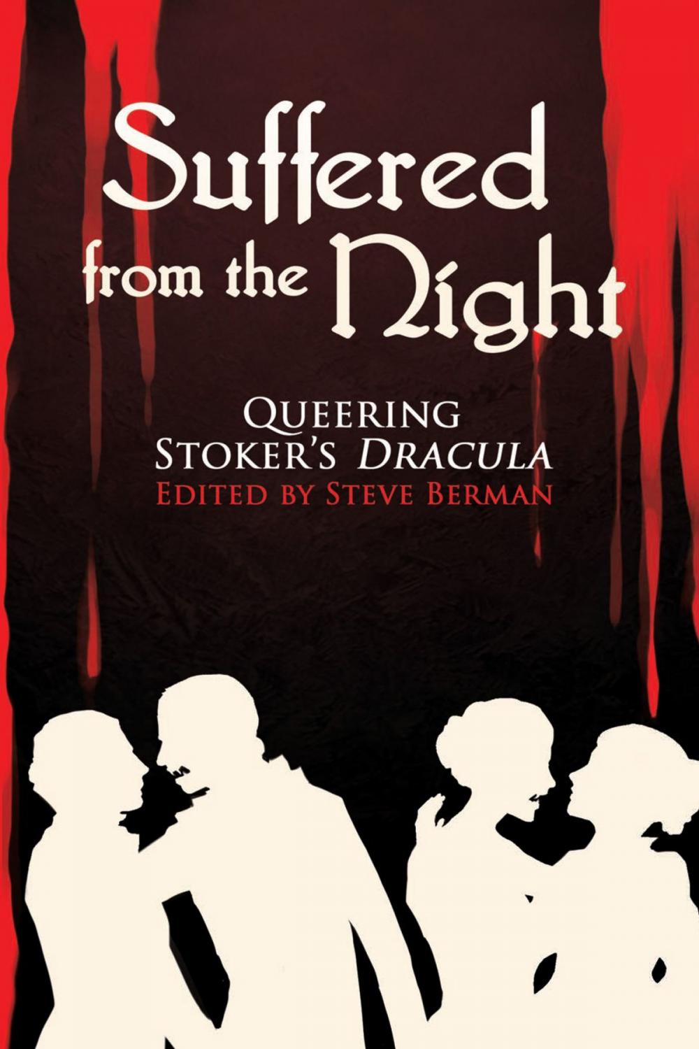 Big bigCover of Suffered from the Night: Queering Stoker's Dracula