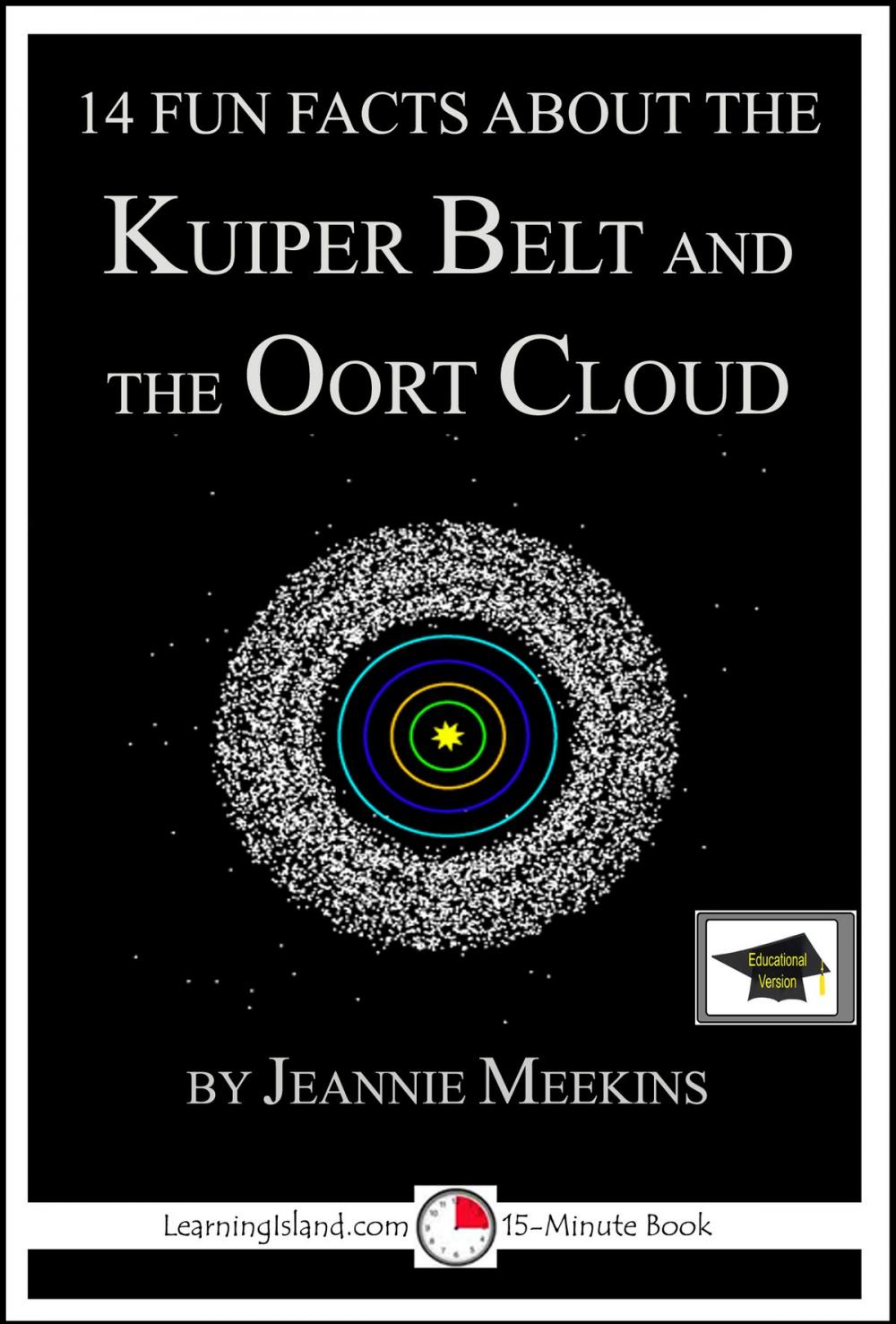 Big bigCover of 14 Fun Facts About the Kuiper Belt and Oort Cloud: Educational Version