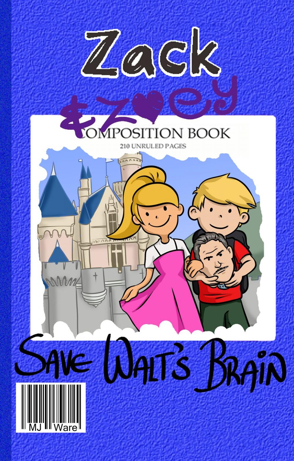 Big bigCover of Zack & Zoey Save Walt's Brain -or- Tinker Bell's Time-Travel Tragedy