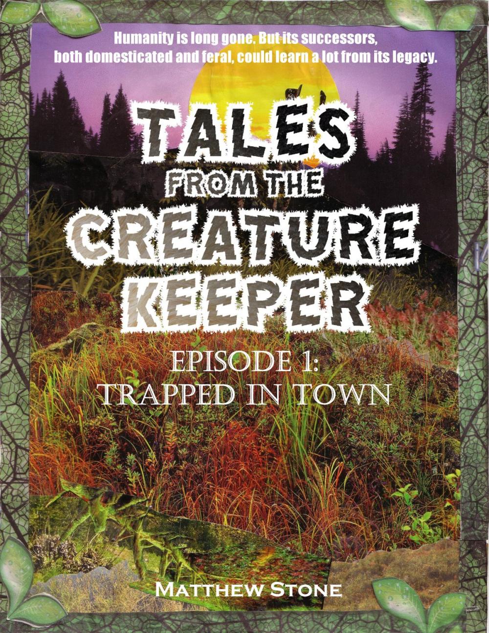 Big bigCover of Tales from the Creature Keeper Episode 1: Trapped in Town