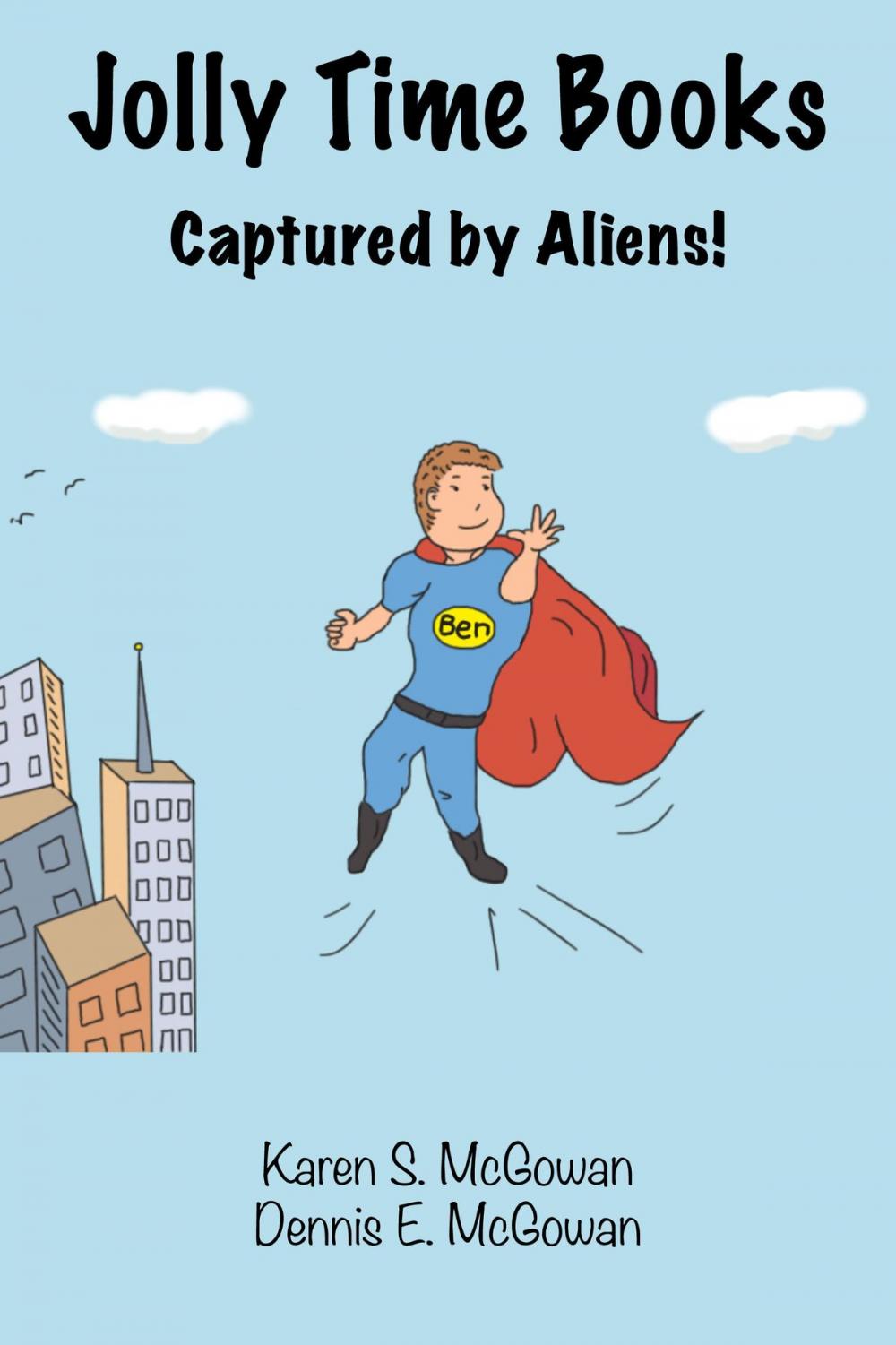 Big bigCover of Jolly Time Books: Captured by Aliens!