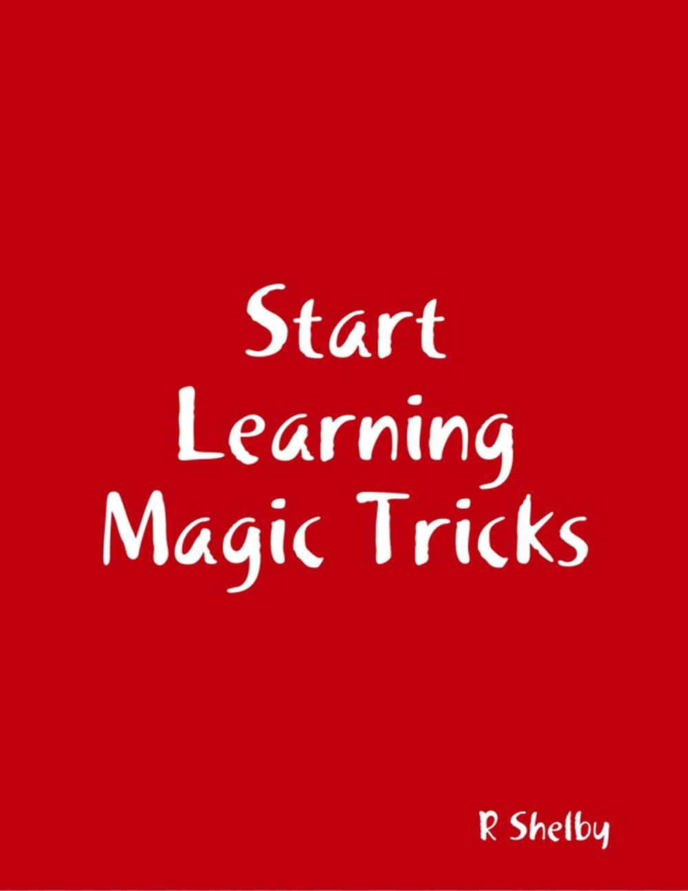 Big bigCover of Start Learning Magic Tricks