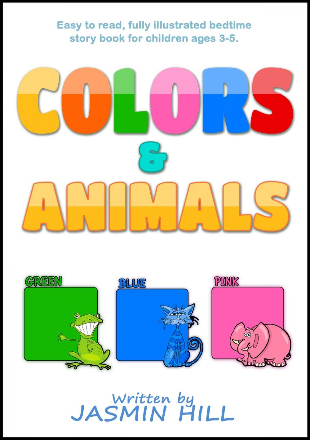 Big bigCover of Colors and Animals: Animal Books For Toddlers (Children's Books About Animals and Books for Babies About Animals)