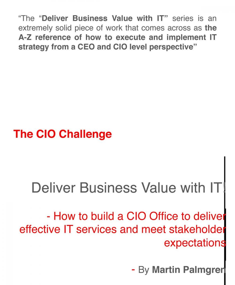 Big bigCover of The CIO Challenge: Deliver Business Value with IT! – How to build a CIO Office to deliver effective IT services and meet stakeholder expectations