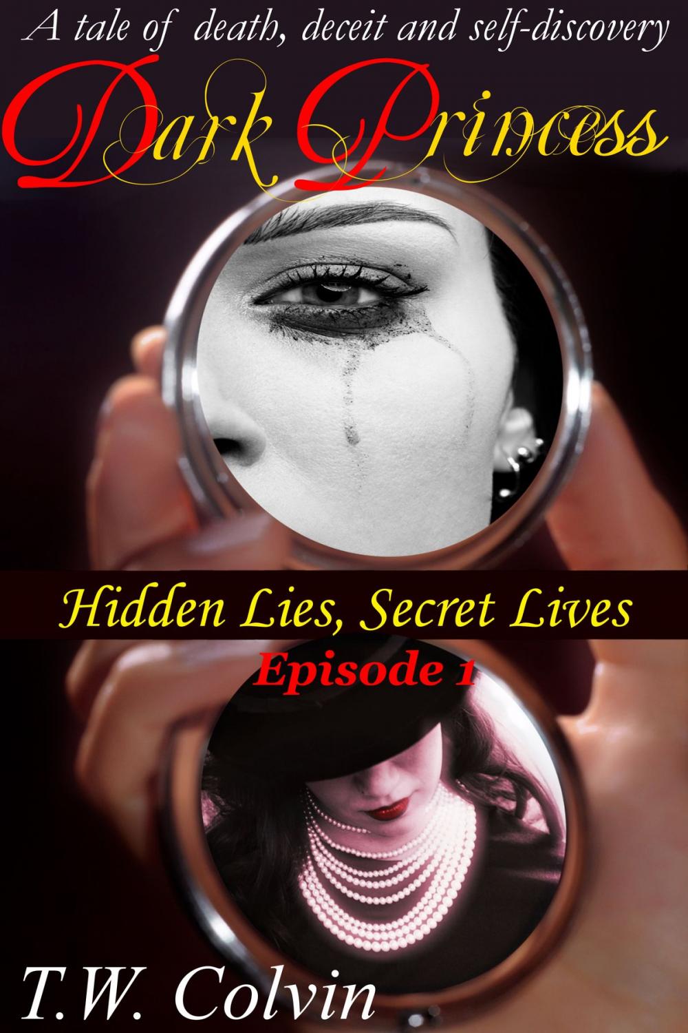 Big bigCover of Dark Princess: Hidden Lies, Secret Lives (Episode 1)