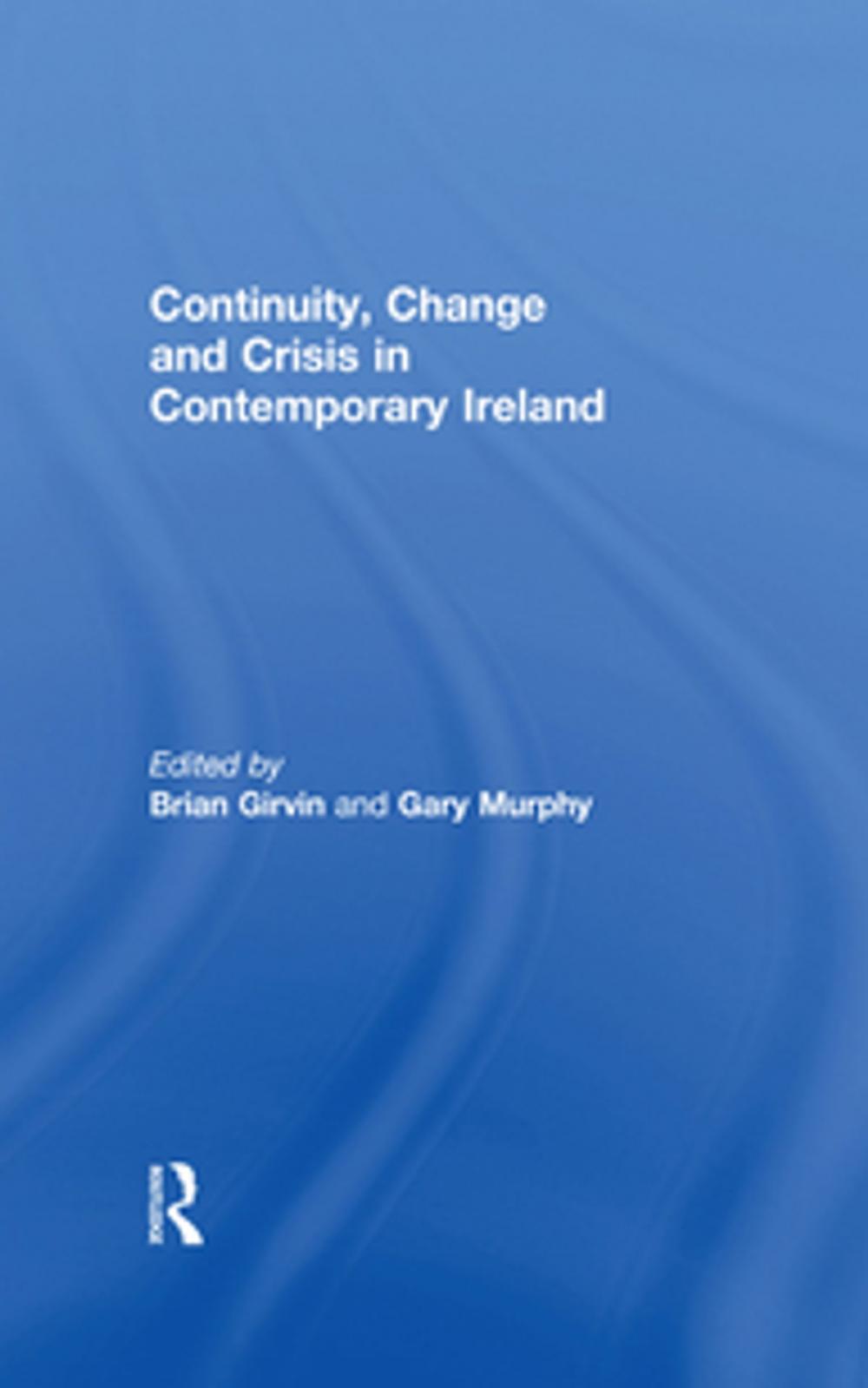 Big bigCover of Continuity, Change and Crisis in Contemporary Ireland