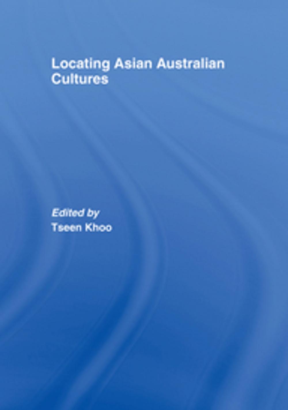 Big bigCover of Locating Asian Australian Cultures