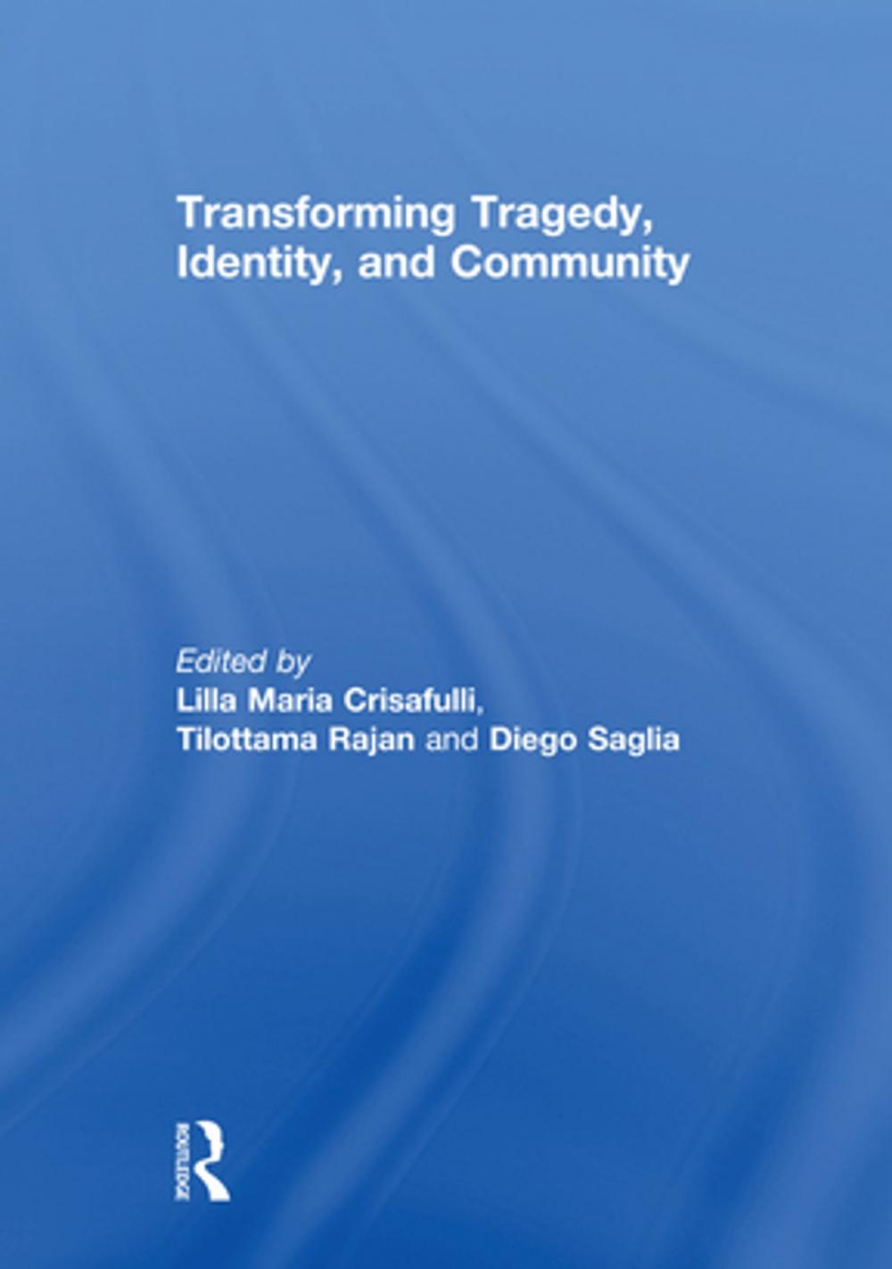 Big bigCover of Transforming Tragedy, Identity, and Community
