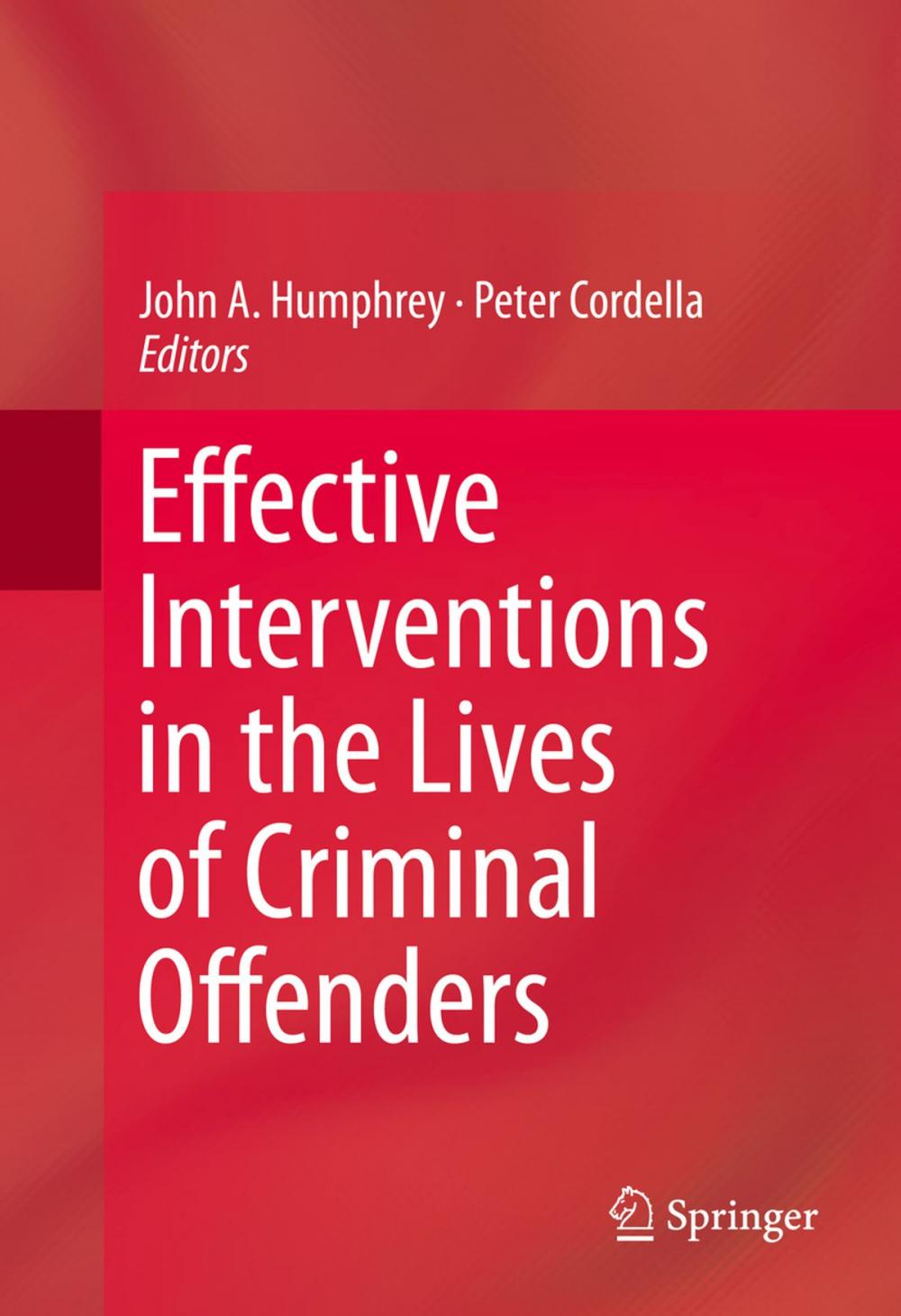 Big bigCover of Effective Interventions in the Lives of Criminal Offenders