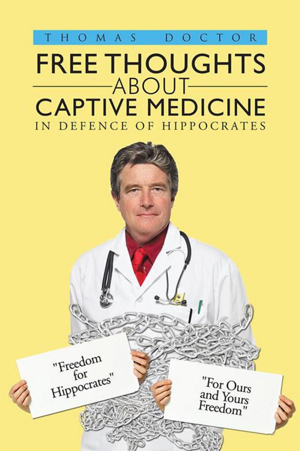 Big bigCover of Free Thoughts About Captive Medicine