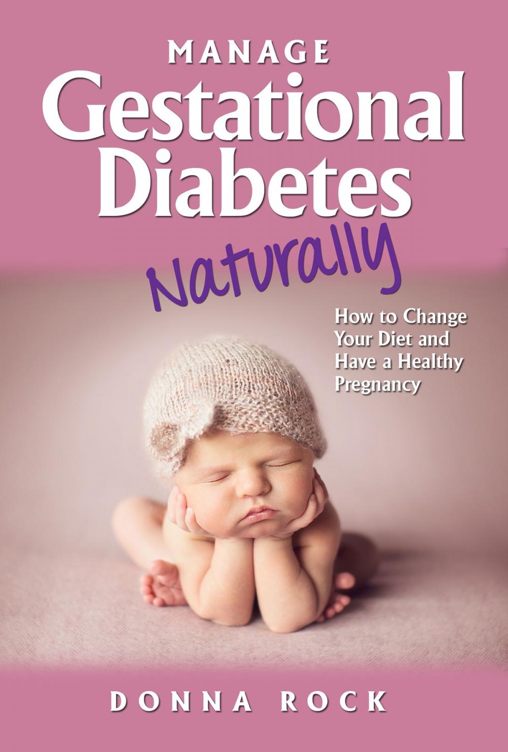 Big bigCover of Manage Gestational Diabetes Naturally