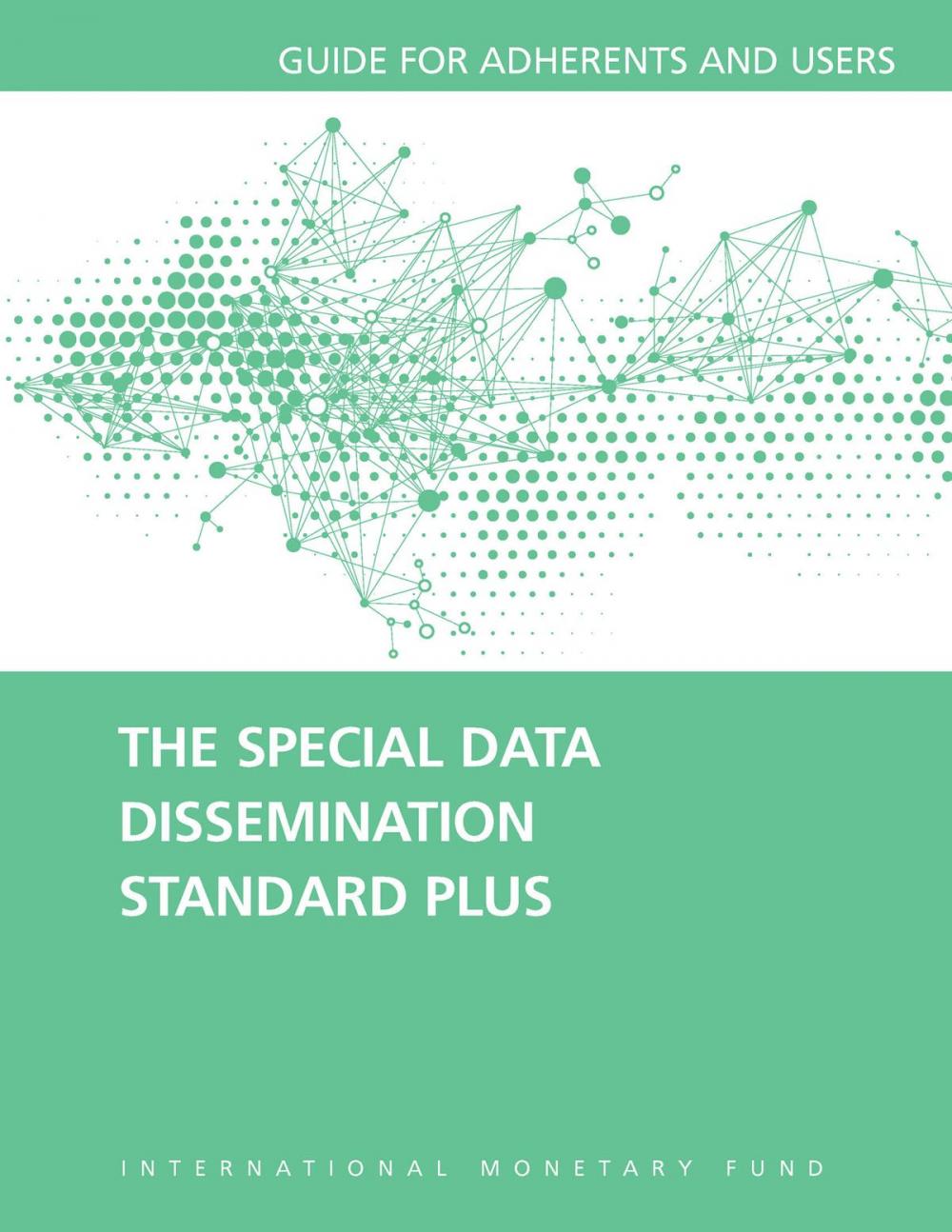 Big bigCover of The Special Data Dissemination Standard Plus: Guide for Adherents and Users