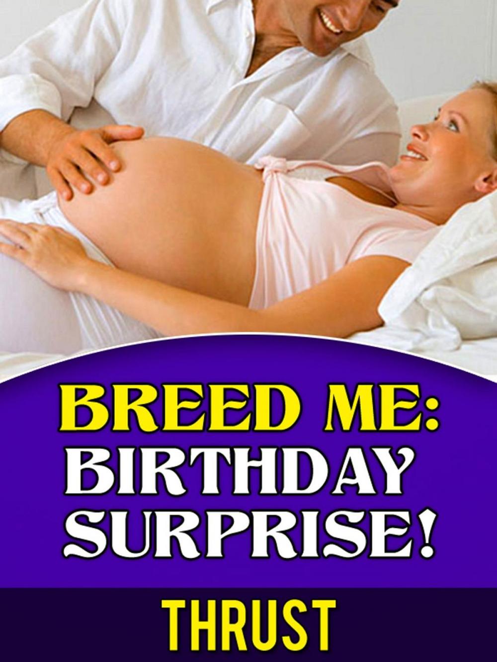 Big bigCover of Breed Me: Birthday Surprise! (Teenage Breeding Erotica)