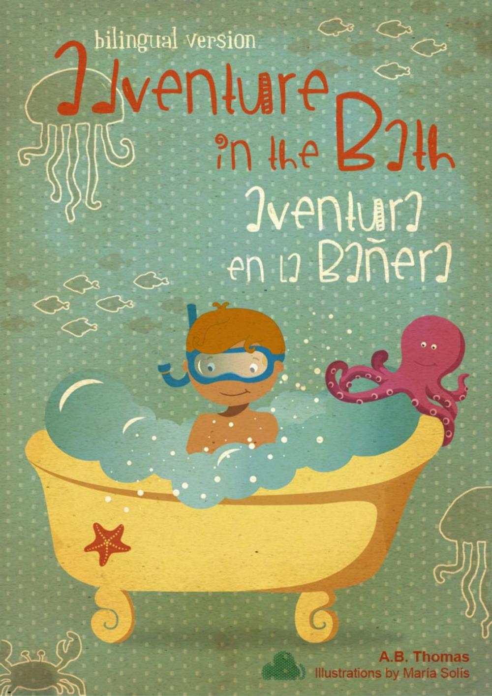 Big bigCover of Adventure in the bath / Aventura en la bañera (dual language Spanish English version)