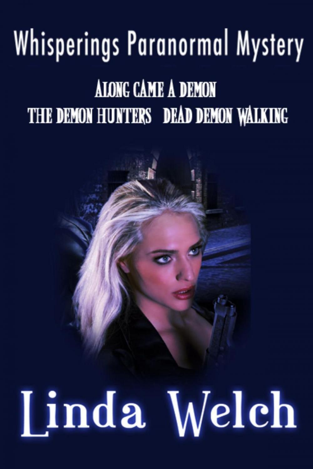 Big bigCover of Whisperings Paranormal Mystery Along Came a Demon The Demon Hunters Dead Demon Walking