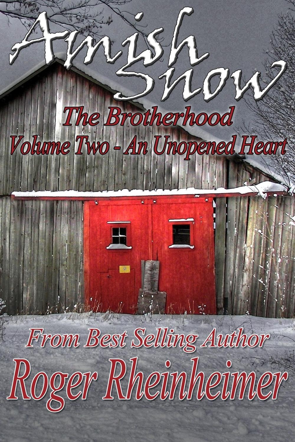 Big bigCover of Amish Snow : The Brotherhood - Volume 2 - An Unopened Heart
