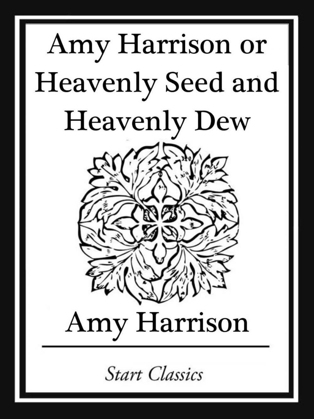 Big bigCover of Amy Harrison or Heavenly Seed and Heavenly Dew