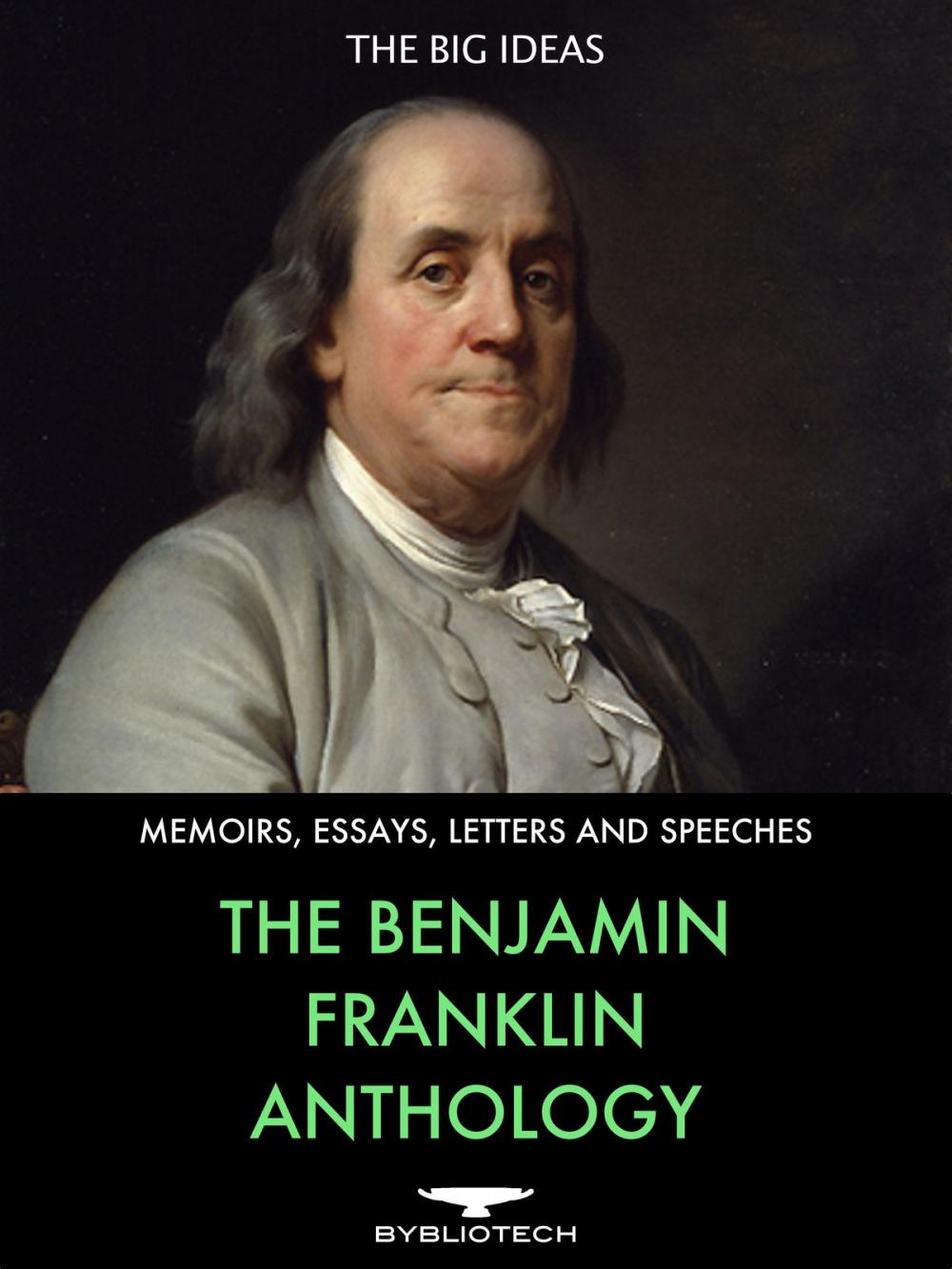 Big bigCover of The Benjamin Franklin Anthology