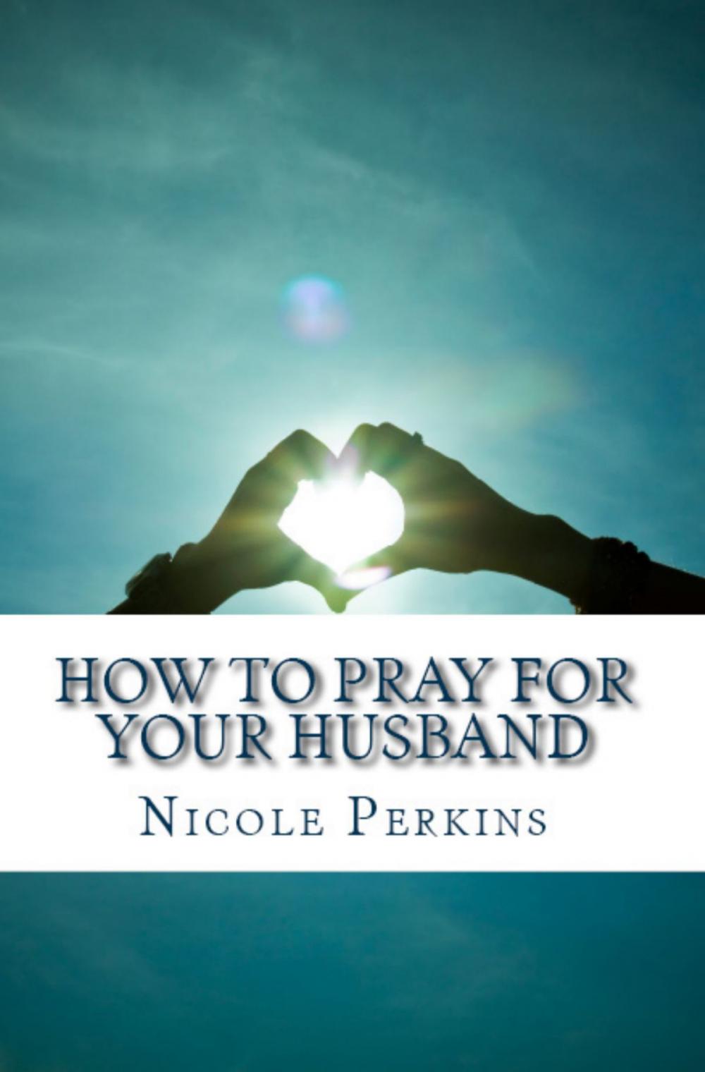 Big bigCover of How to Pray for Your Husband
