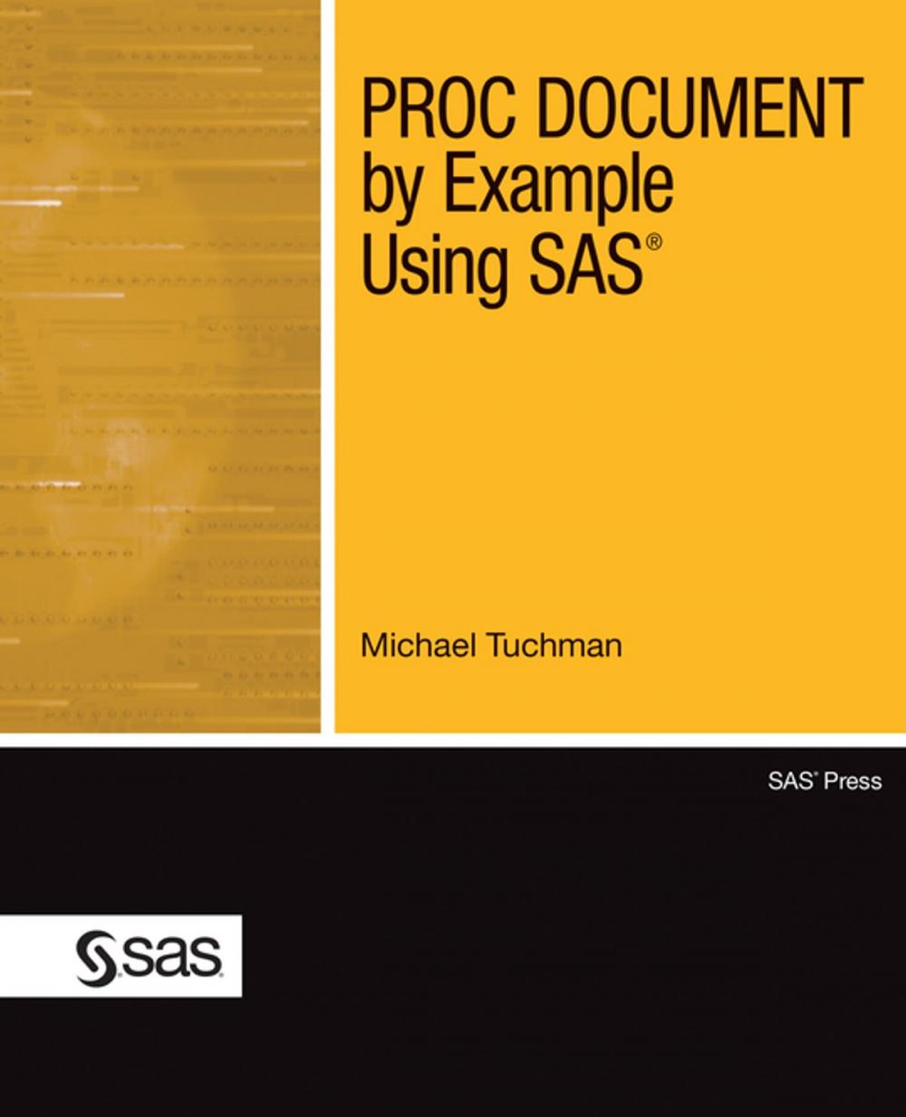 Big bigCover of PROC DOCUMENT by Example Using SAS