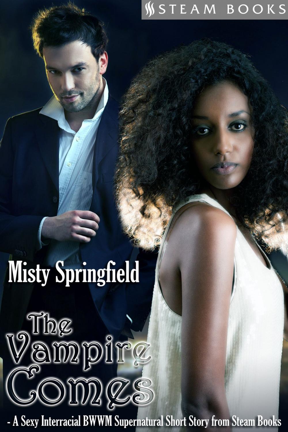 Big bigCover of The Vampire Comes - A Sexy Interracial BWWM Supernatural Short Story from Steam Books
