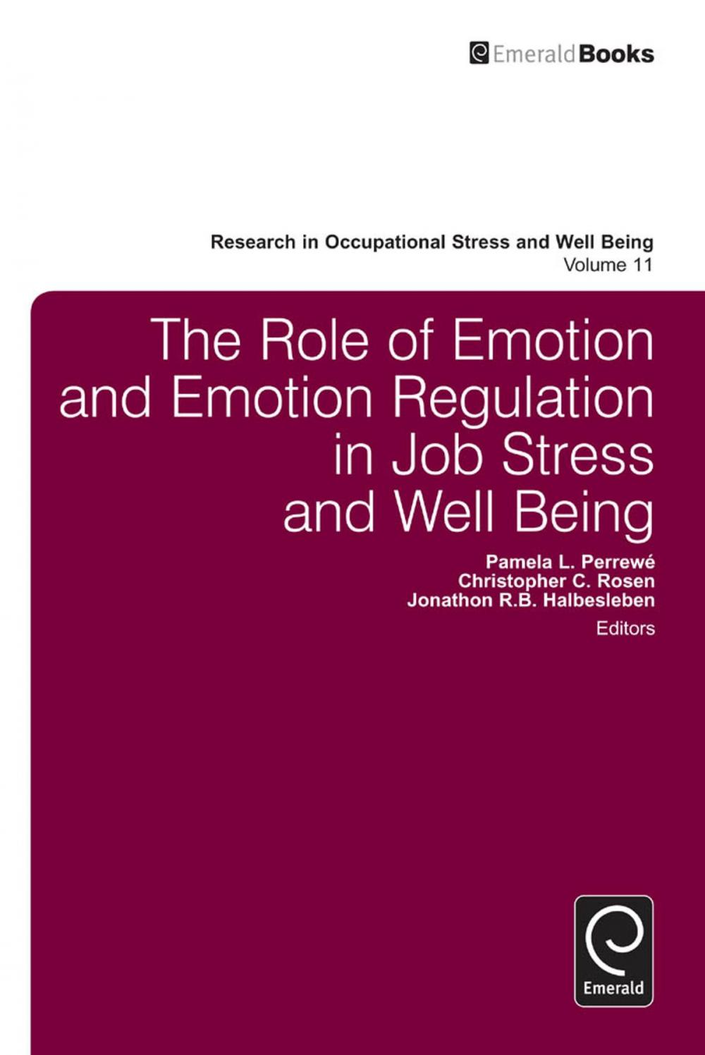 Big bigCover of The Role of Emotion and Emotion Regulation in Job Stress and Well Being
